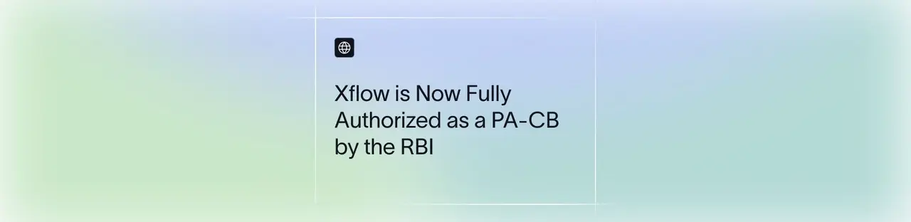 Xflow is a Fully Authorized Payment Aggregator Cross Border (PA-CB) by the RBI