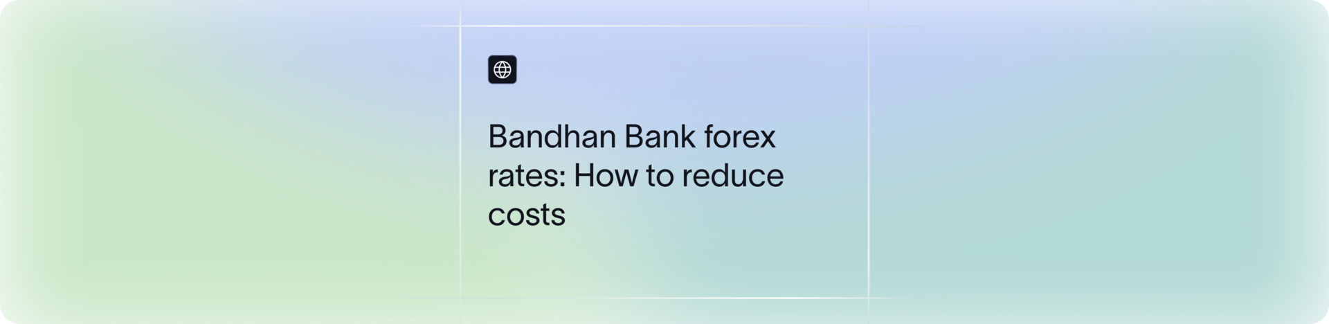 Bandhan Bank Forex Rates Explained | How to Save on Transfers | Xflow