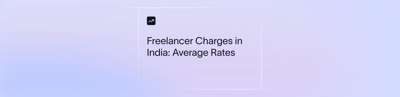 Freelancer Charges in India: Average Rates by Skill and Experience (2025) | Xflow