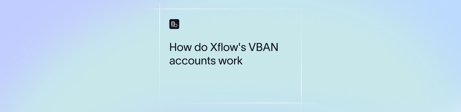 How Do Xflow's VBAN Accounts Work?