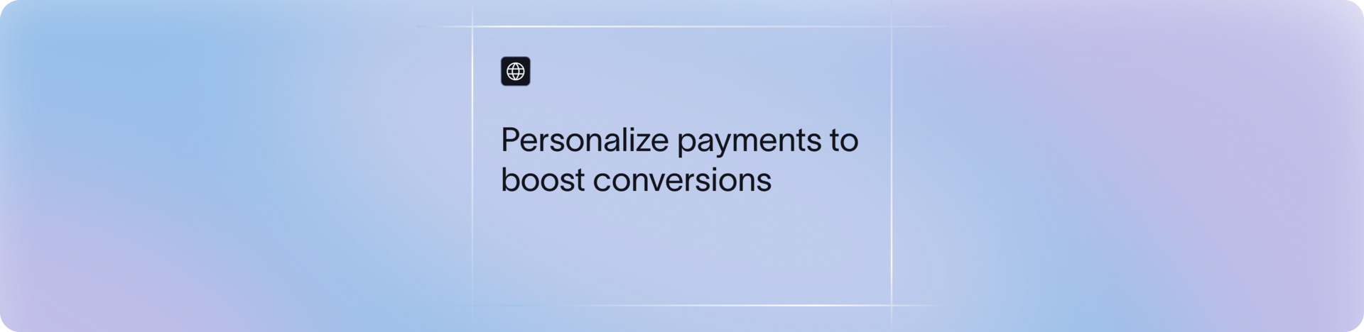 Payment Personalization: How to Tailor Checkout Experiences for Better Conversions