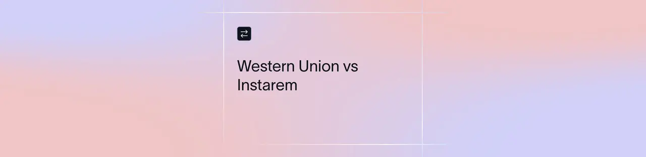 Western Union vs Instarem: Comparing Fees, Speed & Global Reach | Xflow