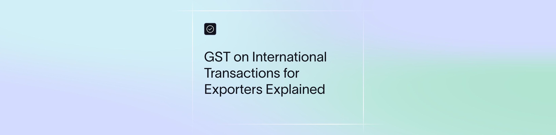 GST on International Transactions: A Complete Guide