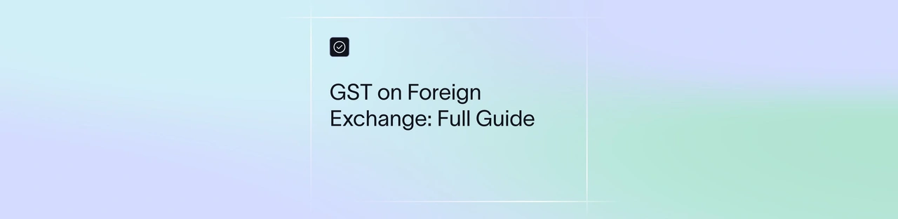 GST on Foreign Exchange