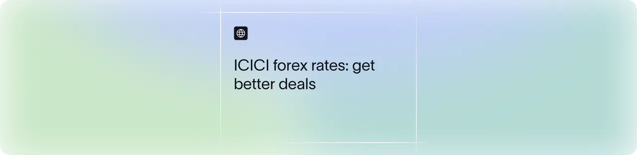 ICICI Forex Rates Explained | How to Save on Transfers | Xflow