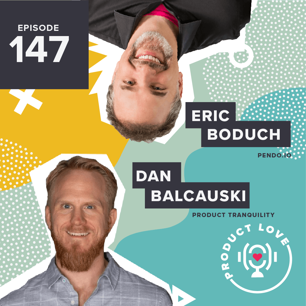 Product Love Podcast: Dan Balcauski, founder and Chief Pricing Officer at Product Tranquility