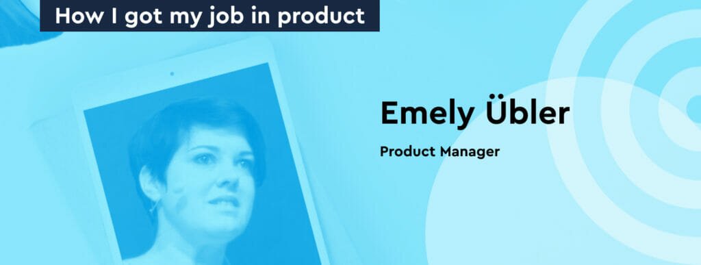 Emely ubler on her product career