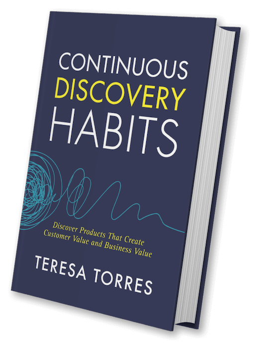 Continuous Discovery Habits by Teresa Torres