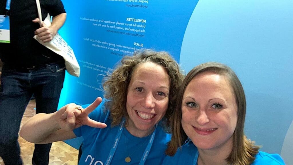 Hilary Reynolds with fellow Mind the Product volunteer Kirsty Kearney-Greig