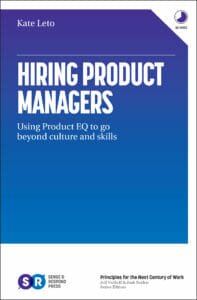 Hiring Product managers byKate Leto