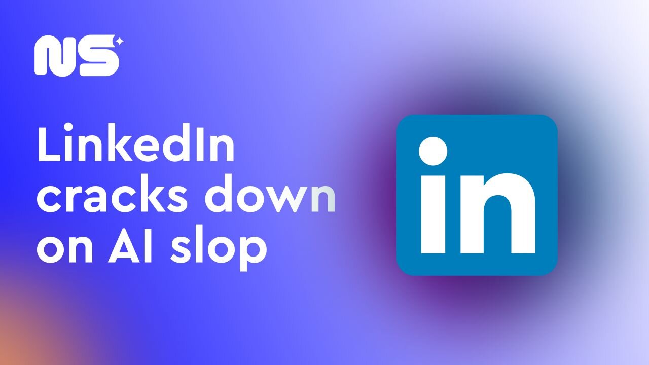 LinkedIn responds to AI slop | Your weekly product briefing
