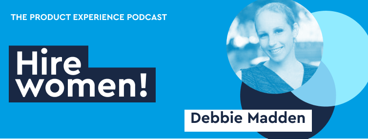 Hire Women! - Debbie Madden [Rebroadcast]