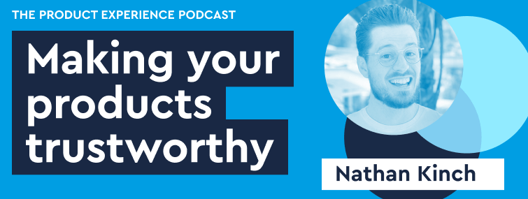 Making your products trustworthy - Nathan Kinch