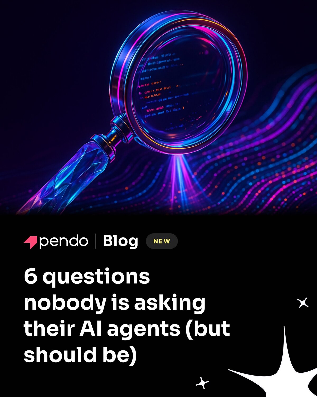 6 questions nobody is asking their AI agents (but should be) | Pendo ...