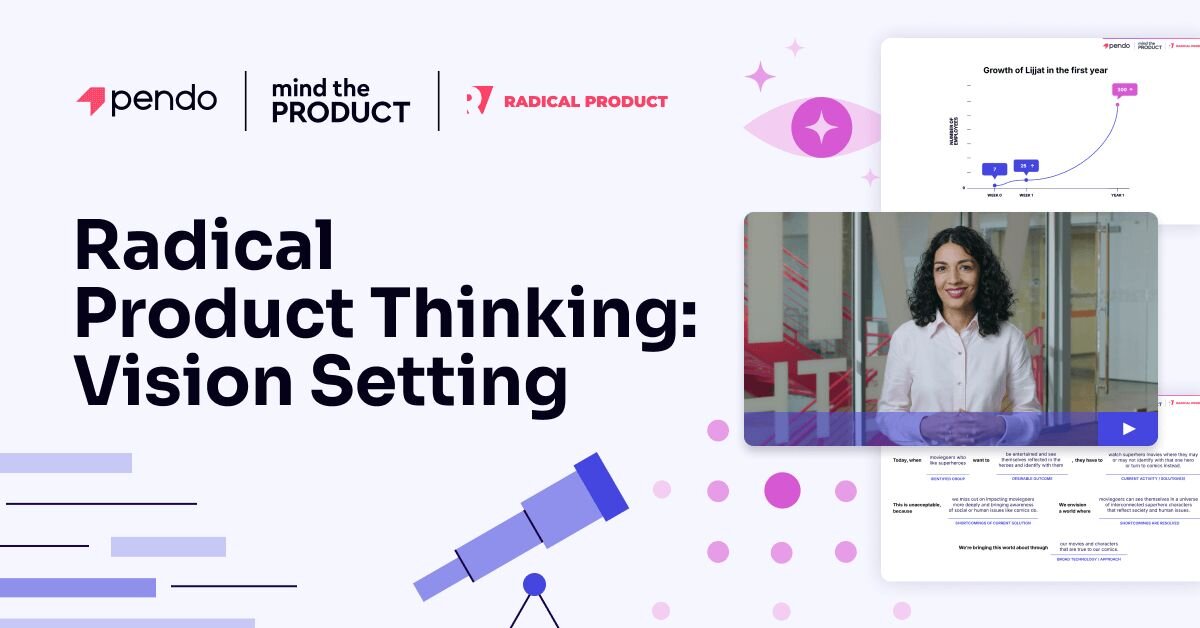 Radical Product Thinking: Vision Setting Course