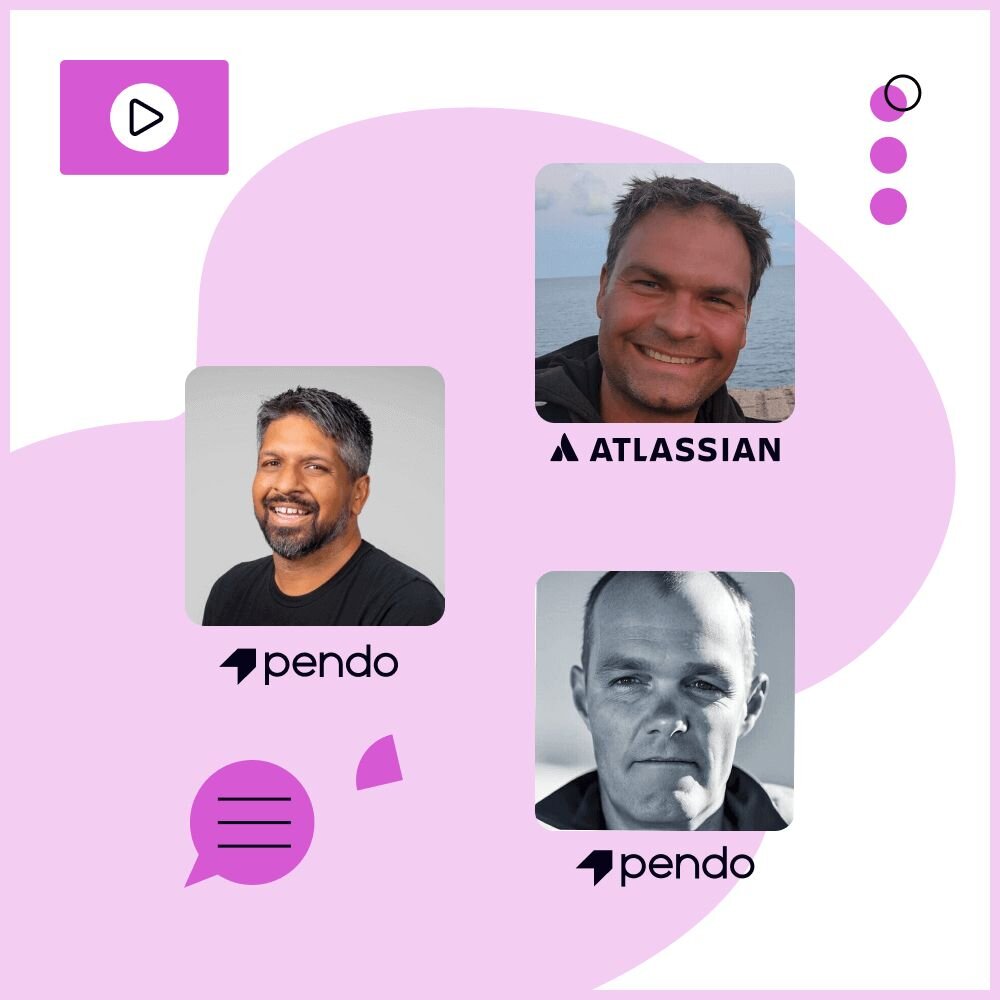 Data-driven product decisions: A fireside chat with Pendo and Atlassian