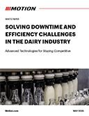 Motion Solving Downtime and Efficiency Challenges in the Dairy Industry White Paper