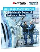 Aerospace Manufacturing - Building the Factory of the Future - Today