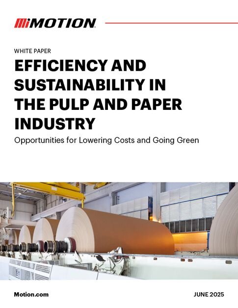 Motion Efficiency and Sustainability in the Pulp and Paper Industry White Paper