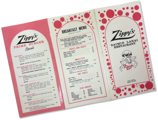 Zippy's original Prime Burger, Breakfast and Saimin Lanai menus