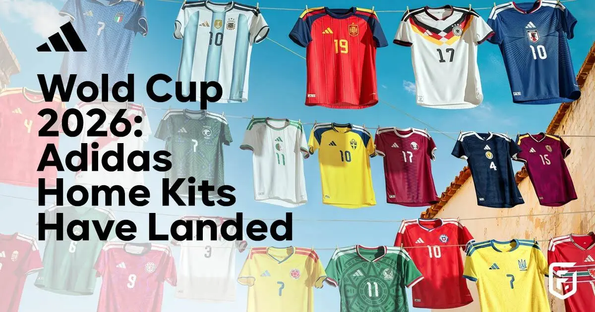 World Cup 2026: adidas Home Kits Have Landed