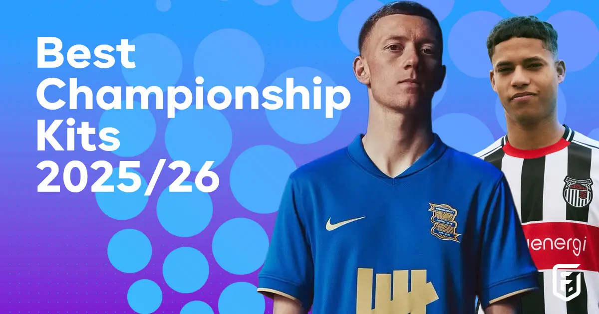 BEST CHAMPIONSHIP KITS 2025/26: EVERY HOME SHIRT RANKED