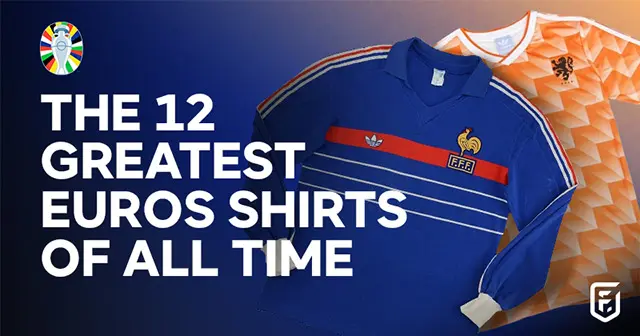 The 12 greatest Euros shirts of all time