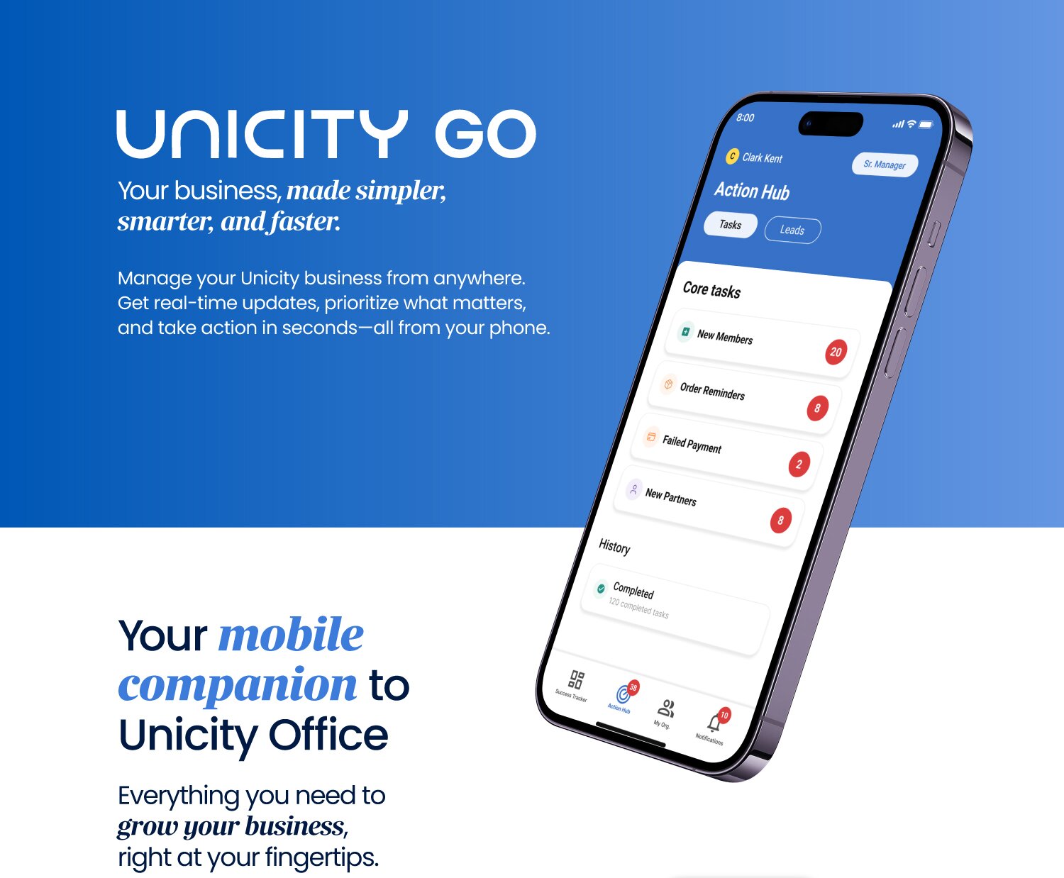 Unicity Go
Your business—made simpler, smarter, and faster.
Manage your Unicity business from anywhere. Get real-time updates, prioritize what matters, and take action in seconds—all from your phone.
[iPhone icon] 
[Android icon]

Your mobile companion to Unicity Office
Your business doesn't stop when you step away from your desk. Neither should your tools. Unicity Go keeps you connected and productive wherever you are.

Everything you need to grow your business, right at your fingertips

