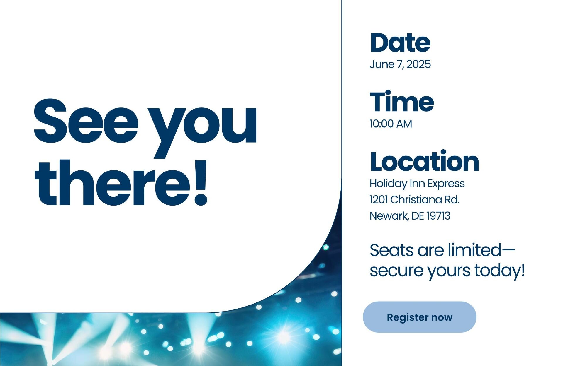 See you there!

Date: June 7, 2025
Time: 10:00 AM
Location: Holiday Inn Express | 1201 Christiana Rd. Newark, DE 19713

Seats are limited—secure yours today!
{Register now}