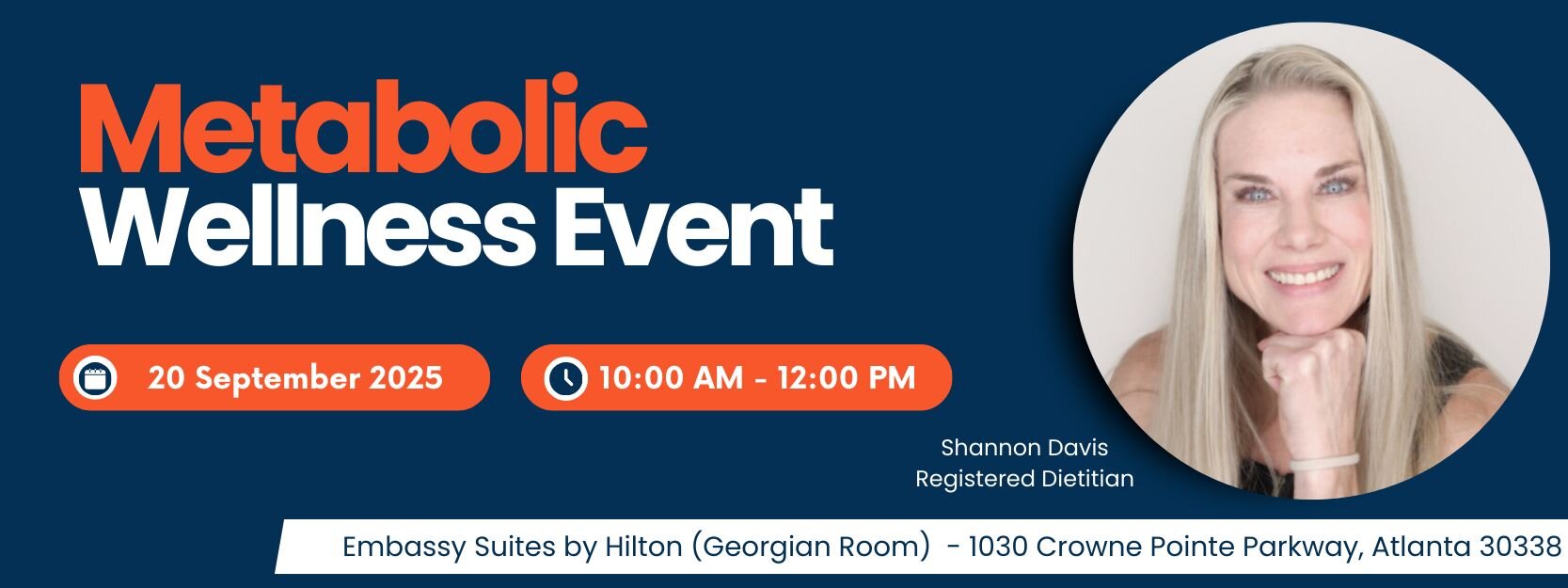 Banner image of Shannon Davis, registered dietitian, promoting the Metabolic Wellness Event on September 20, 2025, from 10 a.m. to 12 p.m. at Embassy Suites by Hilton, Georgian Room, 1030 Crown Pointe Parkway, Atlanta, GA 30338.