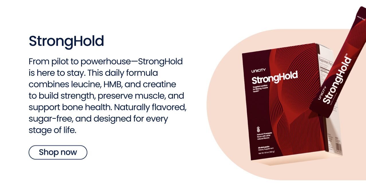 Stronghold 
From pilot to powerhouse—Stronghold is here to stay. This daily formula combines leucine, HMB, and creatine to build strength, preserve muscle, and support bone health. Naturally flavored, sugar-free, and designed for every stage of life.
Launching mid-December
{Shop now}
