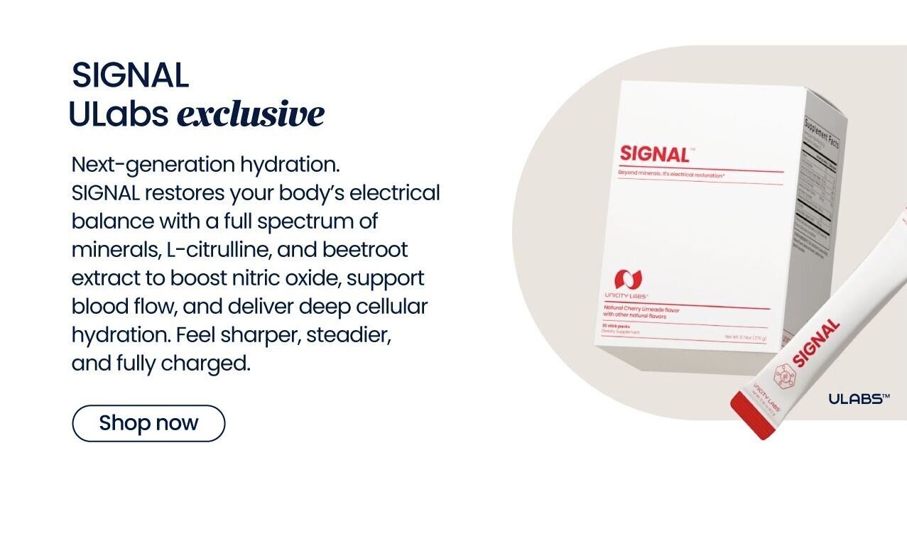 SINGAL (ULabs Exclusive)
Next-generation hydration. SIGNAL restores your body’s electrical balance with a full spectrum of minerals, L-citrulline, and beetroot extract to boost nitric oxide, support blood flow, and deliver deep cellular hydration. Feel sharper, steadier, and fully charged.
Launching mid-November | Exclusively on ULabs
{Notify me}