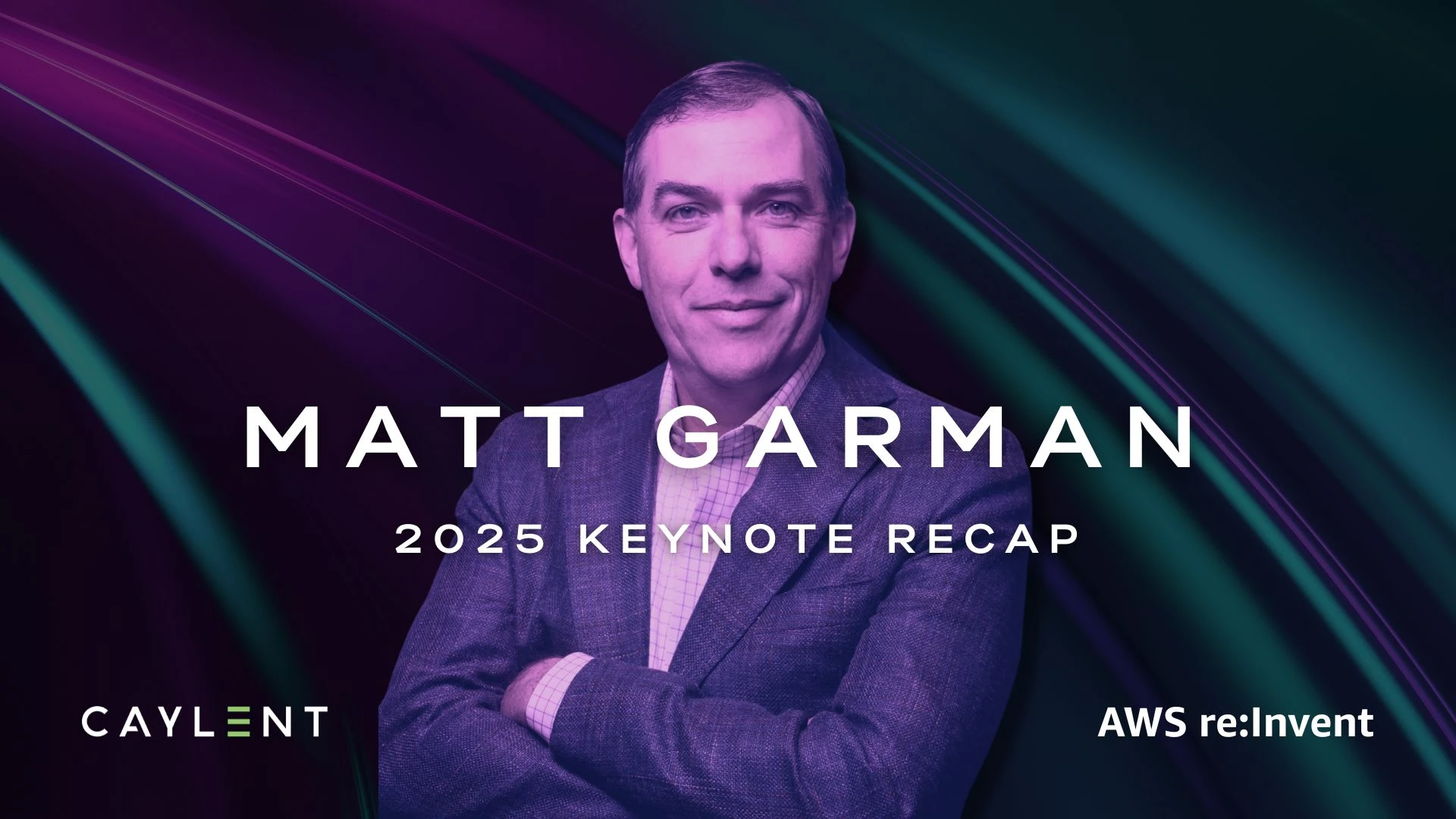Matt Garman Keynote Recap - AWS re:Invent 2025