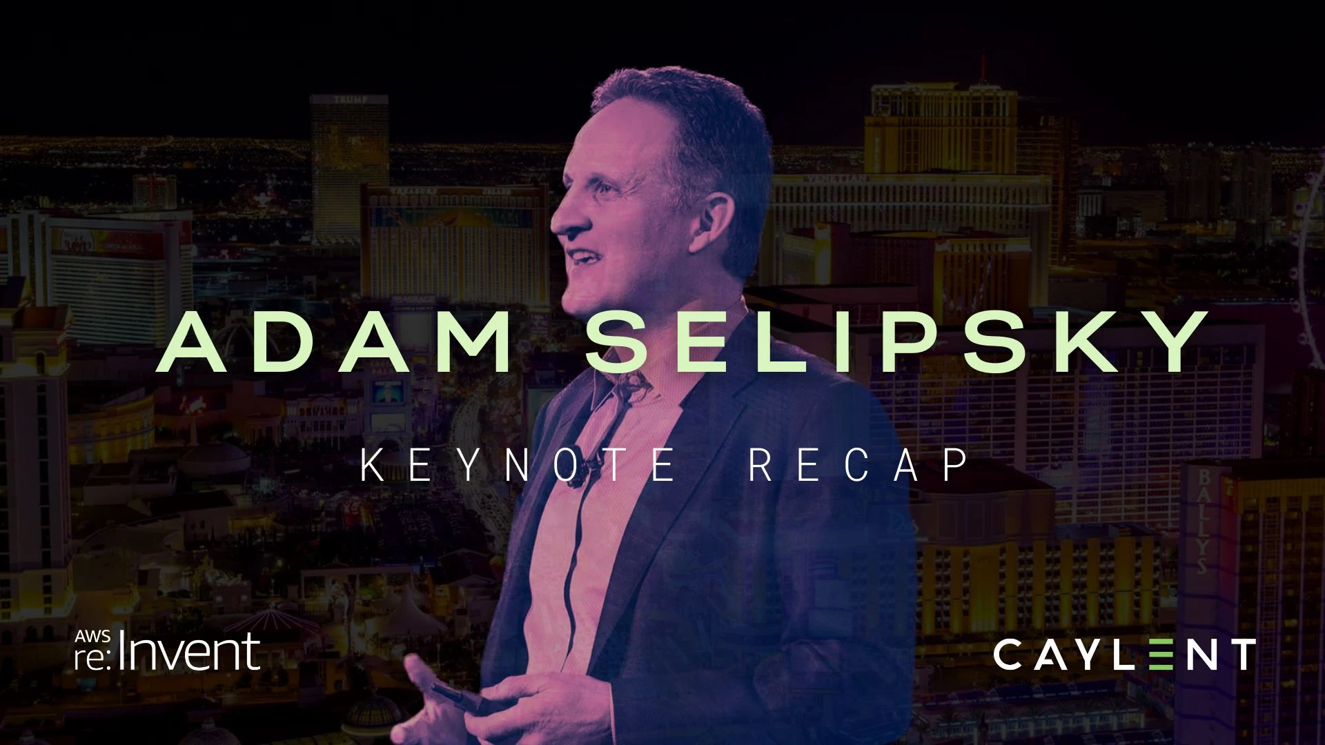 Adam Selipsky Keynote Recap - AWS re:Invent 2023
