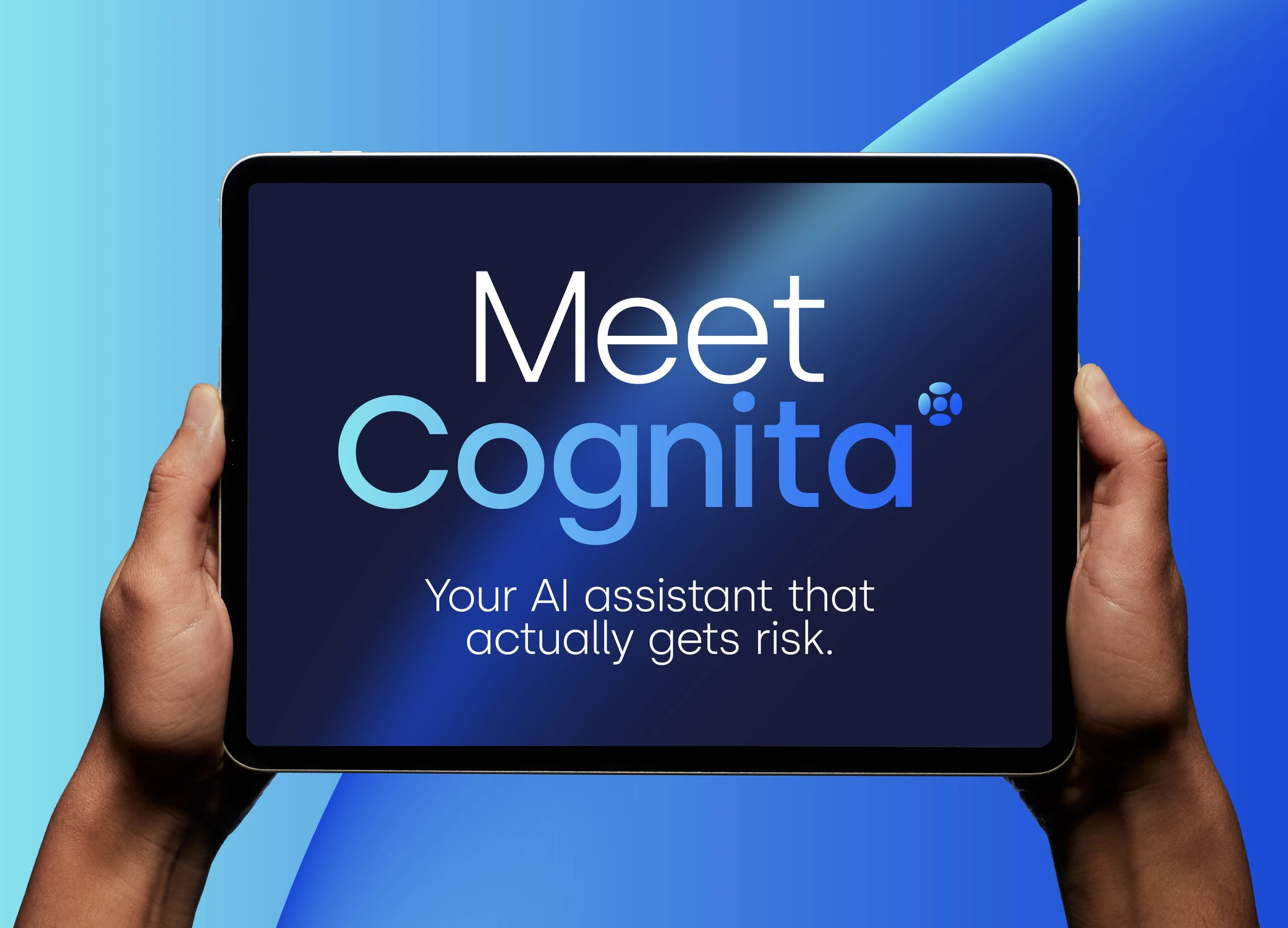 Expert guidance and everyday navigation with Cognita.