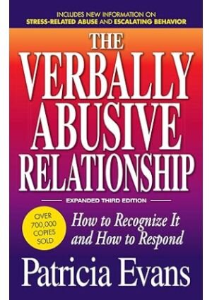 The Verbally Abusive Relationship by Patricia Evans