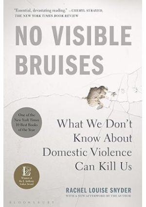 No Visible Bruises by Rachel Louise Snyder