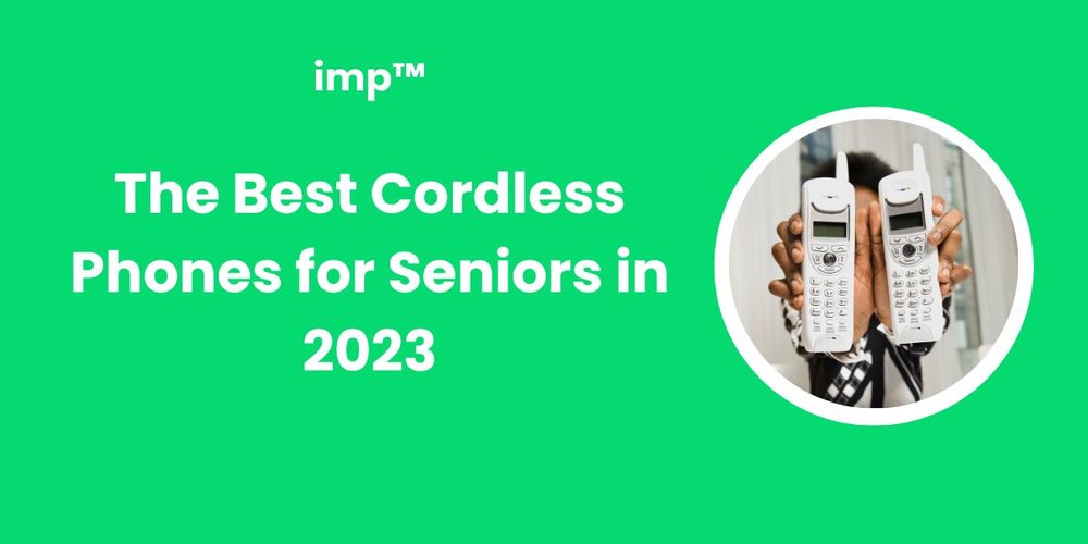The Best Cordless Phones for Seniors in 2023