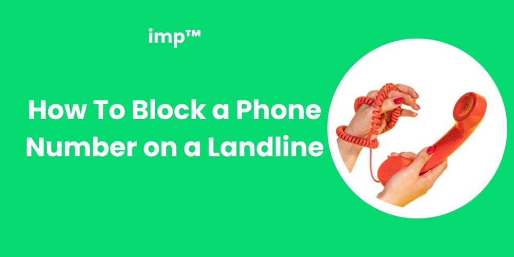 How To Block a Phone Number on a Landline