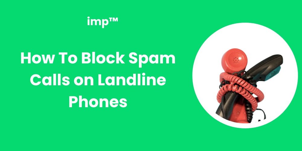 How To Block Spam Calls on Landline Phones