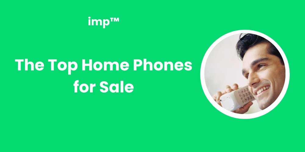 The Top Home Phones for Sale
