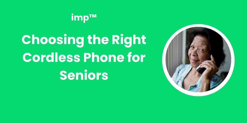 Choosing the Right Cordless Phone for Seniors