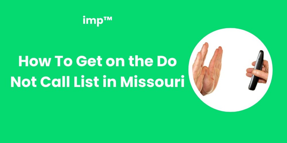 How To Get on the Do Not Call List in Missouri