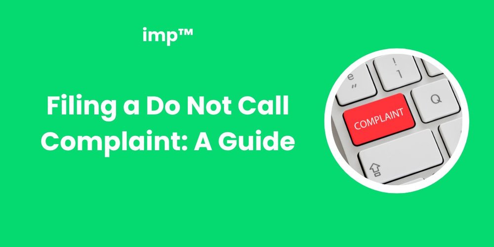 Filing a Do Not Call Complaint: A Guide