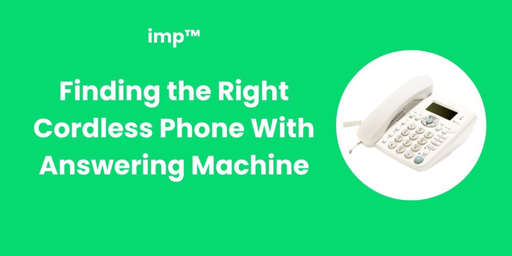 Finding the Right Cordless Phone With Answering Machine