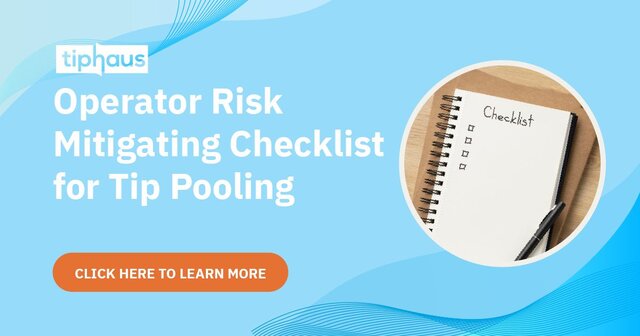 Operator Risk Mitigating Checklist for Tip Pooling