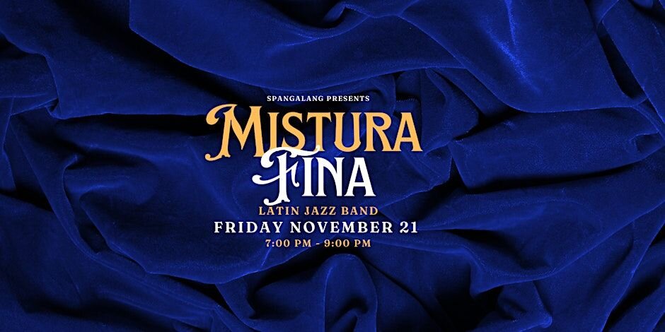 A poster for Mistura Fina: A Night of Latin Jazz Groove event