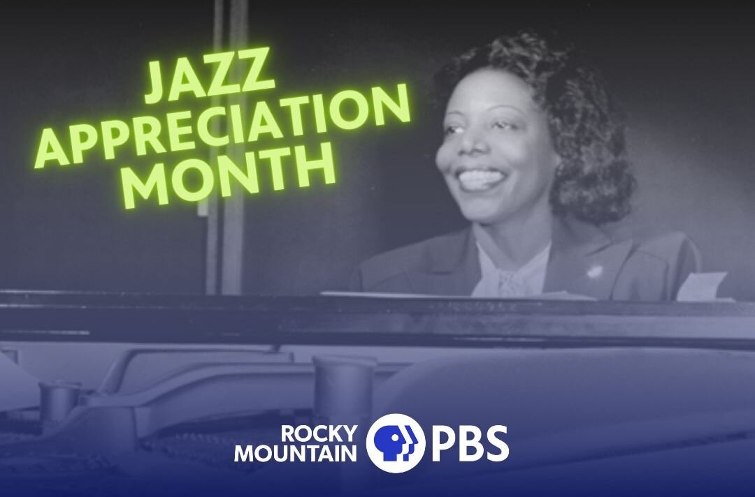 A poster for Jazz Appreciation Month on Rocky Mountain PBS event
