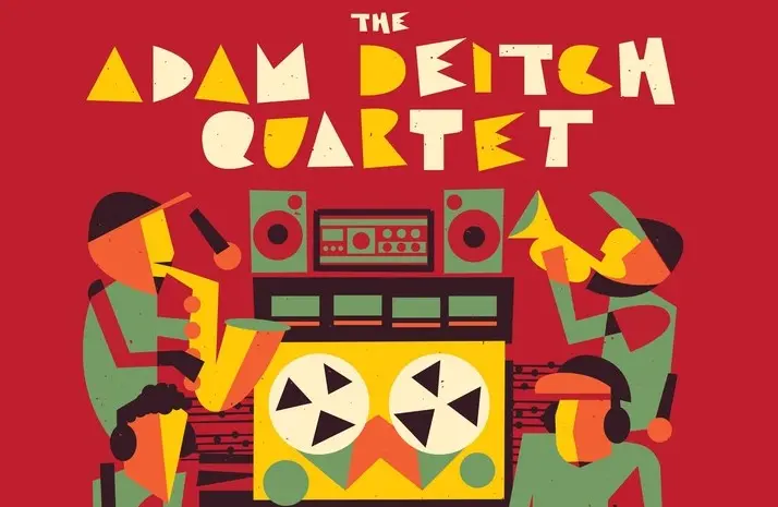 A poster for The Adam Deitch Quartet  event