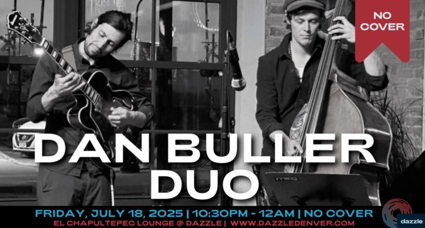 A poster for El Chapultepec Piano Lounge presents: Dan Buller Duo  event